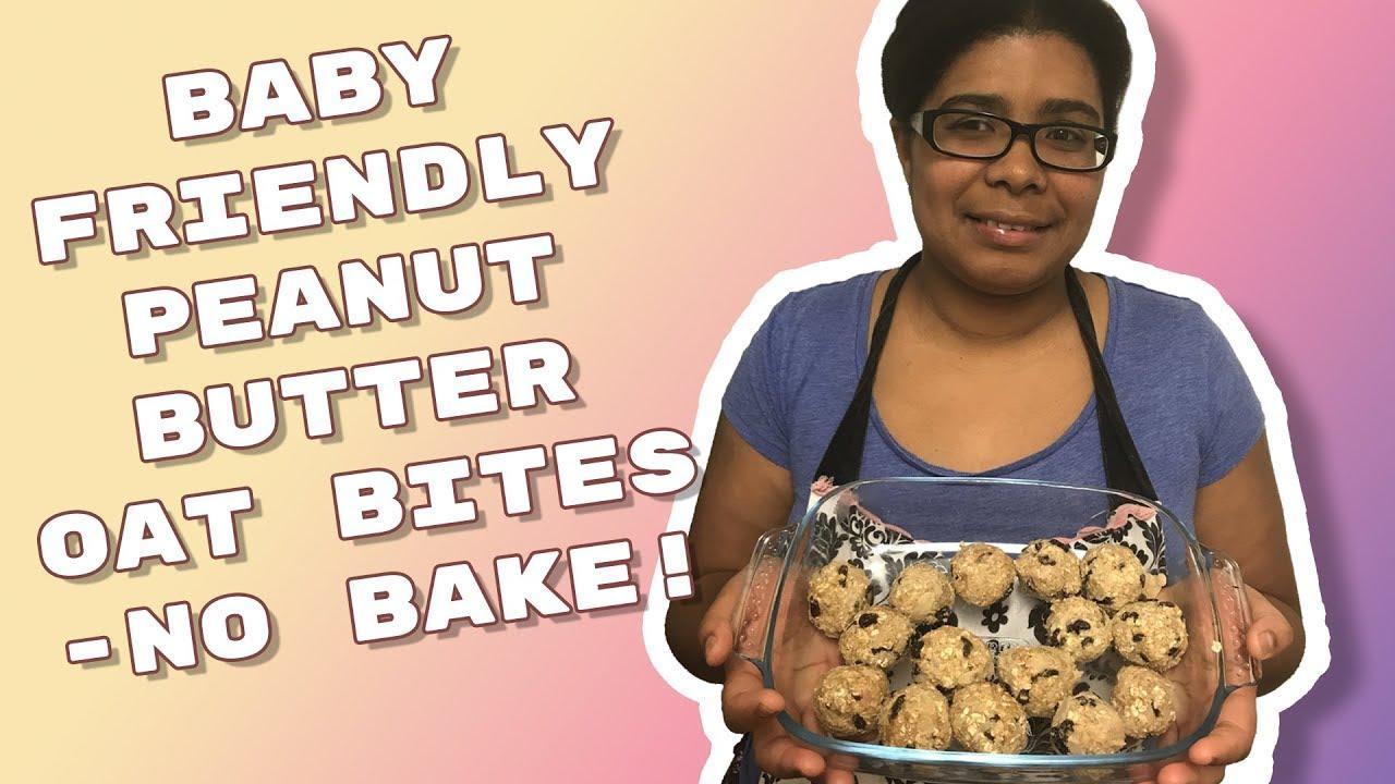 Baby friendly peanut butter oat bites - no bake!